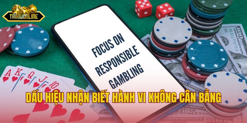 Dấu hiệu nhận biết hành vi không cân bằng.