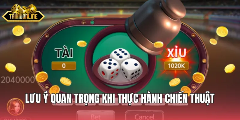 Lưu ý quan trọng khi thực hành chiến thuật